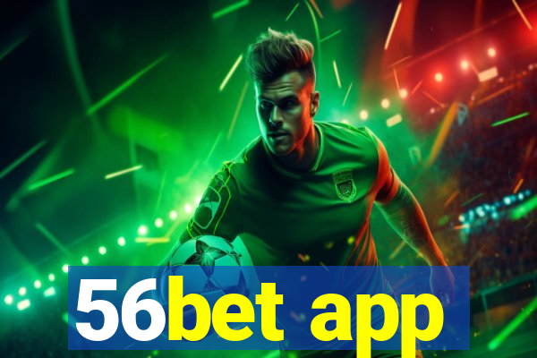 56bet app